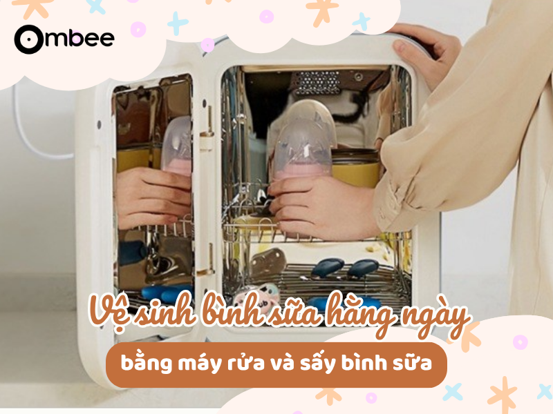 Vệ sinh bằng máy rửa và sấy bình sữa