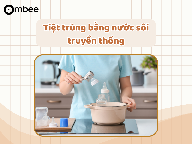 Tiệt trùng bình sữa bằng nước sôi truyền thống