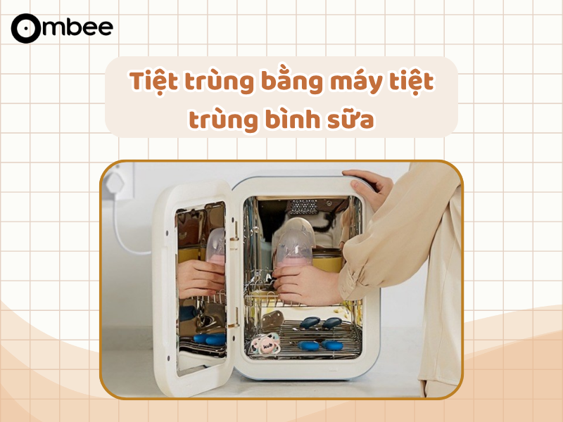 Tiệt trùng bằng máy tiệt trùng bình sữa
