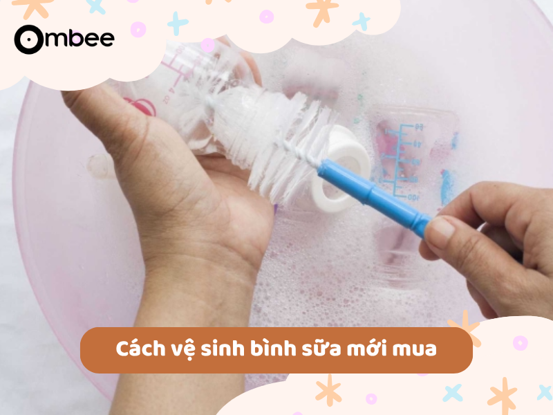Cách vệ sinh bình sữa mới mua cho trẻ