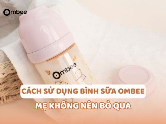 cach-su-dung-binh-sua-Ombee