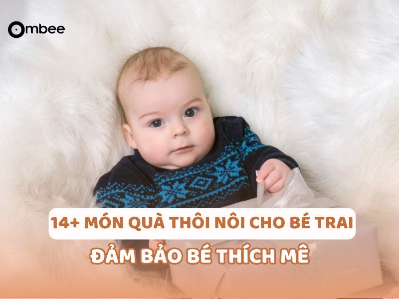 qua-thoi-noi-cho-be-trai