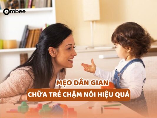 meo-dan-gian-chua-tre-cham-noi