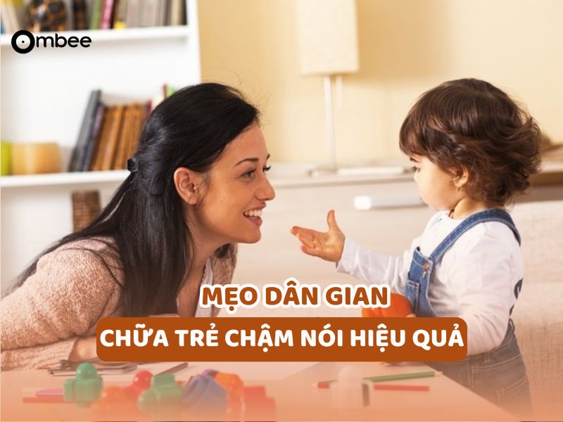 meo-dan-gian-chua-tre-cham-noi