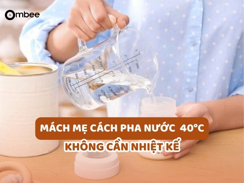 cach-pha-nuoc-40-do-khong-can-nhiet-ke